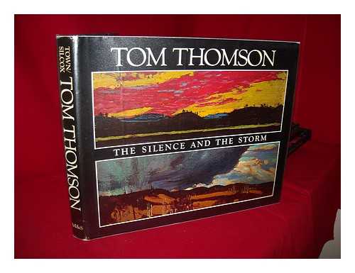 THOMSON, TOM (1877-1917). TOWN, HAROLD (1924-1990) - Tom Thomson : the silence and the storm