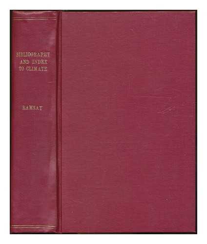 RAMSAY, ALEXANDER (1822-1909) - A bibliography, guide and index to climate