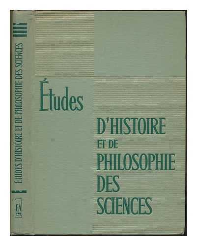 ACADEMIE DE LA REPUBLIQUE POPULAIRE ROUMAINE - Etudes d'histoire et de philosophie des sciences