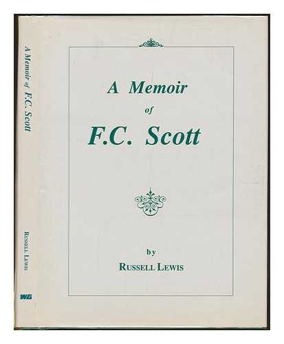 LEWIS, RUSSELL - A memoir of F.C. Scott