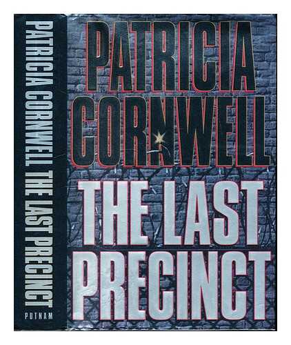 CORNWELL, PATRICIA DANIELS - The last precinct