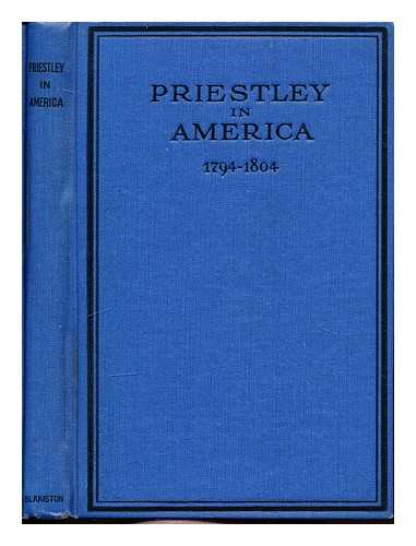 SMITH, EDGAR FAHS (1854-1928) - Priestley in America, (1794-1804)