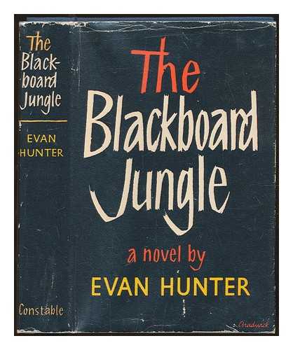 Hunter, Evan (1926-2005) (pseud.Ed McBain) - The Blackboard Jungle: a novel