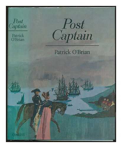 O'BRIAN, PATRICK (1914-2000) - Post captain / Patrick O'Brian