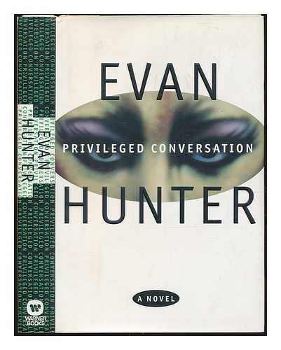 Hunter, Evan (1926-2005) (pseud.Ed McBain) - Privileged Conversation