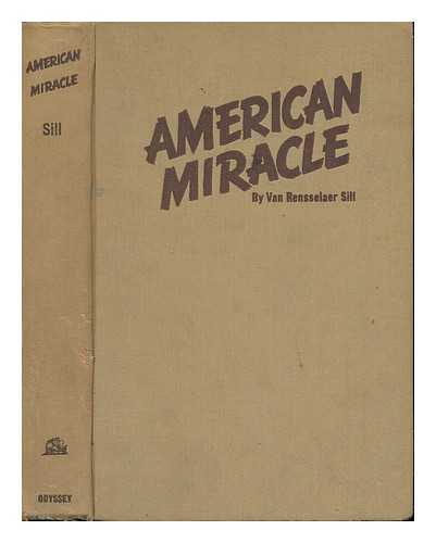 SILL, VAN RENSSELAER - American Miracle. The Story of War Construction around the World