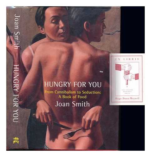 SMITH, JOAN (1953-) - Hungry for you : essays and extracts