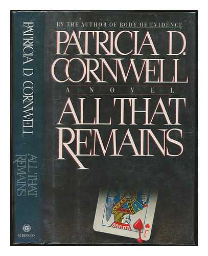CORNWELL, PATRICIA DANIELS - All that remains : a novel