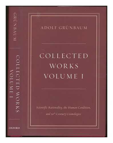 GRNBAUM, ADOLF - Collected works / Adolf Grnbaum ; edited by Thomas Kupka