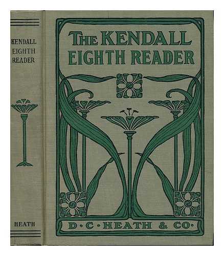 KENDALL, CALVIN N. - The Kendall Series of Readers - Eight Reader