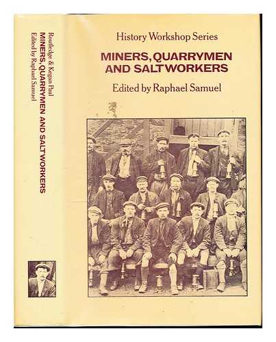 SAMUEL, RAPHAEL - Miners, quarrymen, and saltworkers