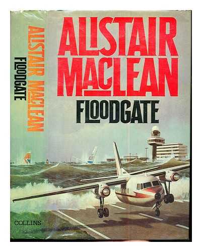 MACLEAN, ALISTAIR (1922-1987) - Floodgate