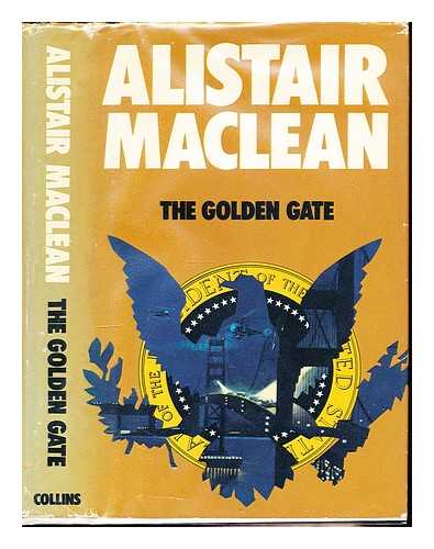 MACLEAN, ALISTAIR (1922-1987) - The Golden Gate