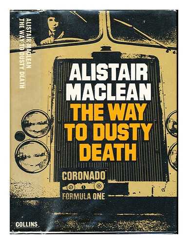 MACLEAN, ALISTAIR (1922-1987) - The way to dusty death