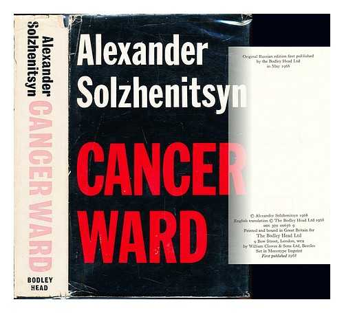 SOLZHENIT?S?YN, ALEKSANDR ISAEVICH (1918-2008) - Cancer ward. Pt. 1 translated by Nicholas Bethell and David Burg