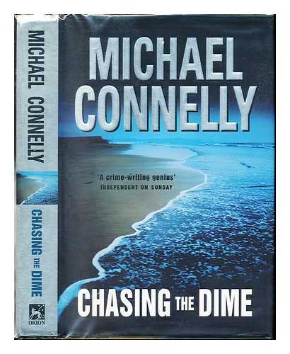 CONNELLY, MICHAEL (1956-) - Chasing the dime