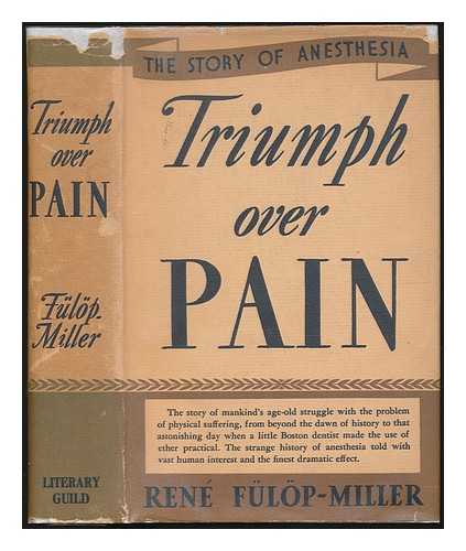 FLP-MILLER, REN (1891-1963) - Triumph over pain