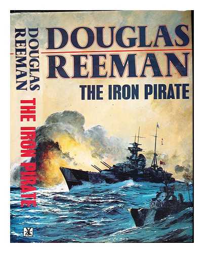 REEMAN, DOUGLAS - The iron pirate