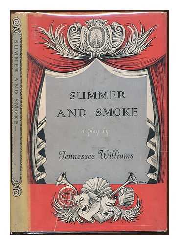 WILLIAMS, TENNESSEE (1911-1983) - Summer and Smoke