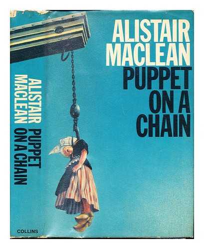 MACLEAN, ALISTAIR (1922-1987) - Puppet on a chain