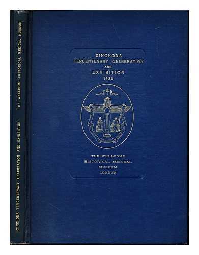WELLCOME HISTORICAL MEDICAL MUSEUM - Souvenir: Cinchona Tercentenary Celebration and exhibition at the Wellcome Historical Medical Museum
