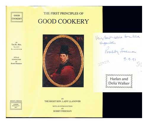 LLANOVER, BARONESS, AUGUSTA HALL.  FREEMAN, BOBBY - The first principles of good cookery