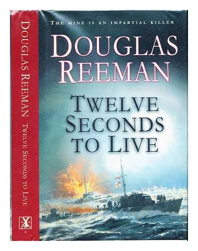 REEMAN, DOUGLAS - Twelve seconds to live