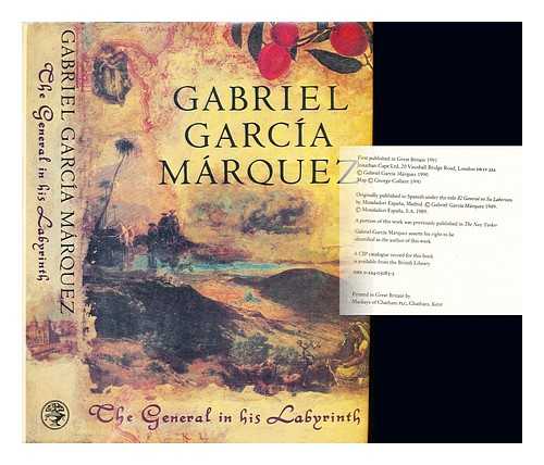 GARCA MRQUEZ, GABRIEL (1927-2014) - The general in his labyrinth