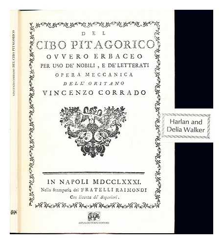 CORRADO, VINCENZO - Del cibo pitagorico ovvero erbaceo per uso de' nobili, e de'letterati