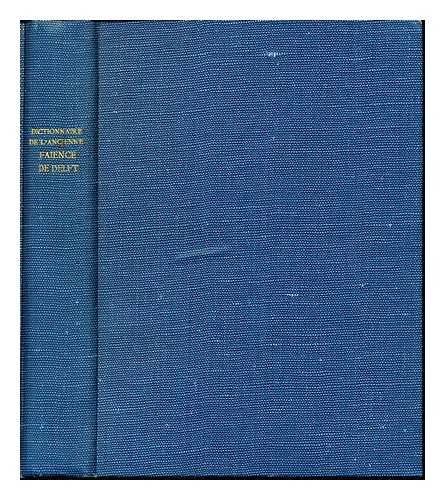 DELENNE, RENE LOUIS - Dictionnaire des marques de l'ancienne faience de Delft