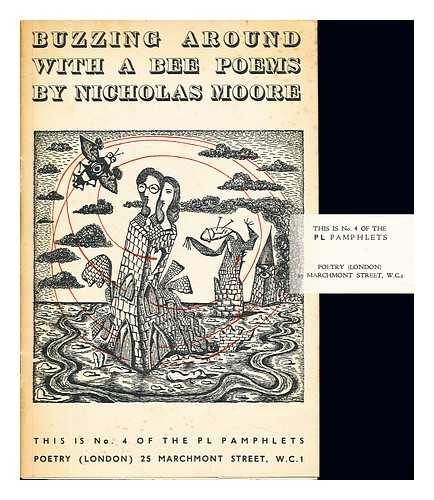 MOORE, NICHOLAS (1918-1986) - Buzzing around with a bee and other poems