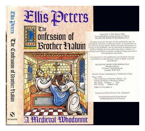 PETERS, ELLIS (1913-) - The confession of Brother Haluin : the fifteenth chronicle of Brother Cadfael