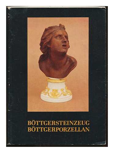 DONHOF, MANFRED - Bttgersteinzeug, Bttgerporzellan : Schlossmuseum Arnstadt Bestandskatalog