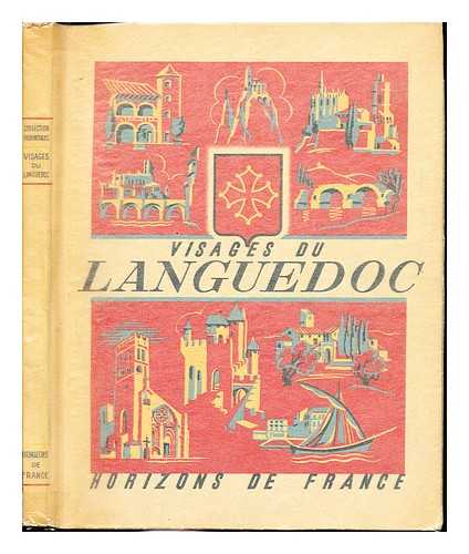 FAUCHER, DANIEL - Visages du Languedoc / par Daniel Faucher ... [et al.]