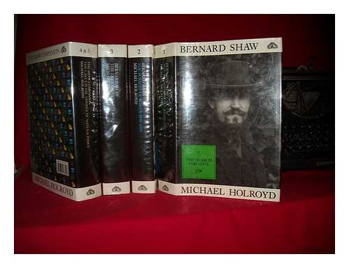 HOLROYD, MICHAEL - Bernard Shaw. Five volumes complete in four