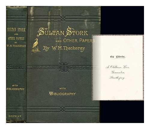 THACKERAY, WILLIAM MAKEPEACE (1811-1863) - Sultan Stork : and other stories and sketches