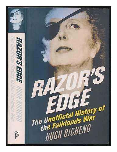 BICHENO, HUGH - Razor's edge : the unofficial history of the Falklands War / Hugh Bicheno ; foreword by Richard Holmes