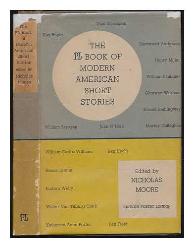 MOORE, NICHOLAS - The PL book of modern American short stories / edited by Nicholas Moore