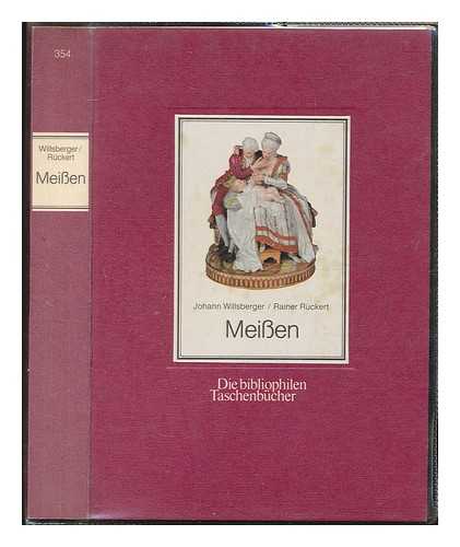 WILLSBERGER, JOHANN - Meissen : Porzellan des 18. Jahrhunderts / Johann Willsberger, Rainer Ruckert