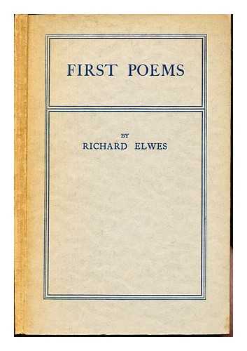 ELWES, RICHARD EVERARD AUGUSTINE SIR (1901-1968) - First poems