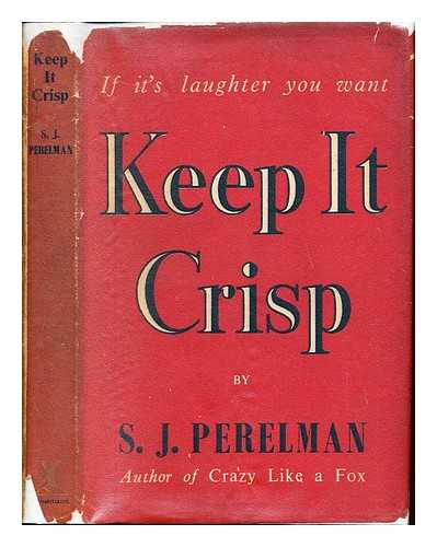 PERELMAN, SIDNEY JOSEPH (1904-1979) - Keep it crisp