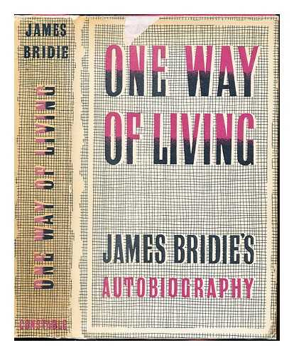 BRIDIE, JAMES (1888-1951) - One Way of Living, etc. [Reminiscences. With a portrait.]