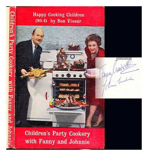 BON VIVEUR PSEUD. CRADOCK, JOHNNIE & FANNY - Children's party cookery with Fanny and Johnnie