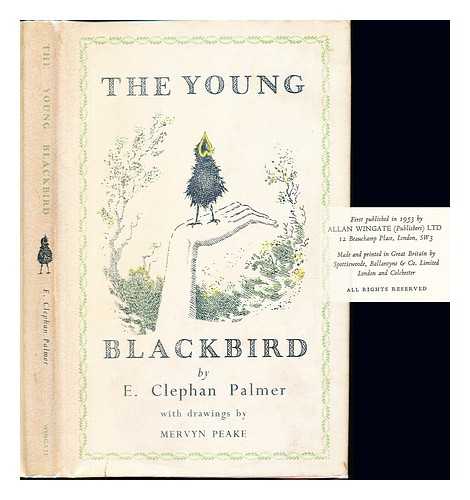 PALMER, ERNEST CLEPHAN (B.1883). PEAKE, MERVYN LAURENCE (1911-1968) - The young blackbird