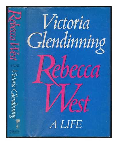 GLENDINNING, VICTORIA - Rebecca West, a life / Victoria Glendinning