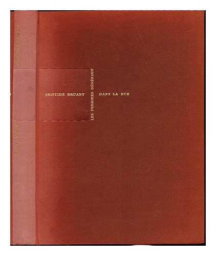 BRUANT, ARISTIDE (1851-1925) - Dans la rue: chansons et monologues / Aristide Bruant ; dessins de Steinlen