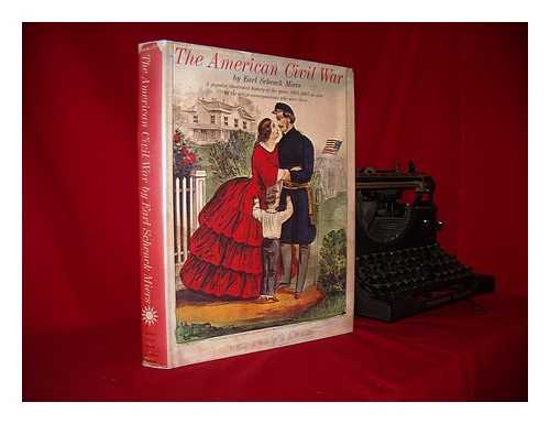 MIERS, EARL SCHENCK (1910-1972) - The American Civil War : a popular illustrated history of the years 1861-1865 as seen by the artist-correspondents who were there