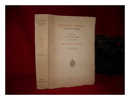 MARTNEZ KLEISER, LUIS (1883-). REAL ACADEMIA ESPANOLA - Refranero general, ideologico espanol / compilado por luis Martine?z Kleiser