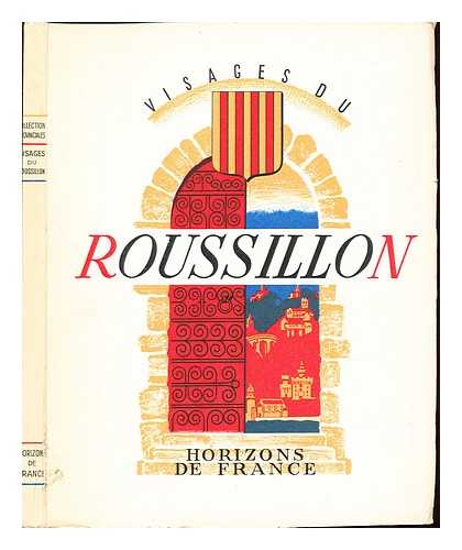 MAREZ, ANDR - Visages du Roussillon / par Andr Marez ... [et al.]