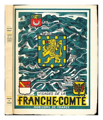 CORNILLOT, LUCIE - Visages de la Franche-Comt / par Lucie Cornillot ... [et al.]